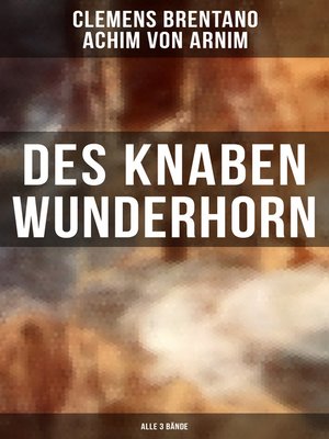 cover image of Des Knaben Wunderhorn (Alle 3 Bände)